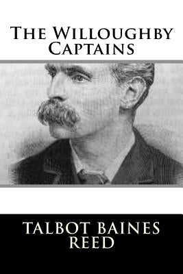The Willoughby Captains by Reed, Talbot Baines