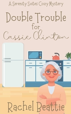 Double Trouble for Cassie Clinton by Beattie, Rachel