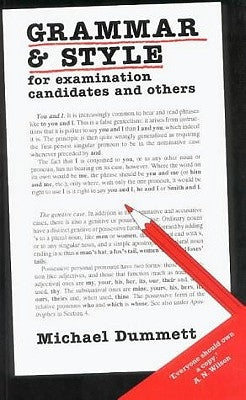Grammar and Style: For Examination Candidates and Others by Dummett, Michael