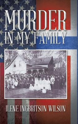 Murder in My Family by Wilson, Ilene Ingbritson