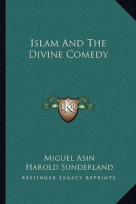 Islam and the Divine Comedy by Asin, Miguel
