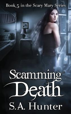 Scamming Death by Hunter, S. a.