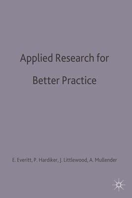 Applied Research for Better Practice by Everitt, Angela