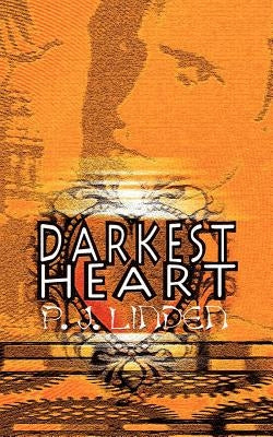 Darkest Heart by Linden, P. J.