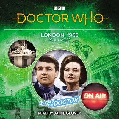 Doctor Who: London, 1965: Beyond the Doctor by Magrs, Paul