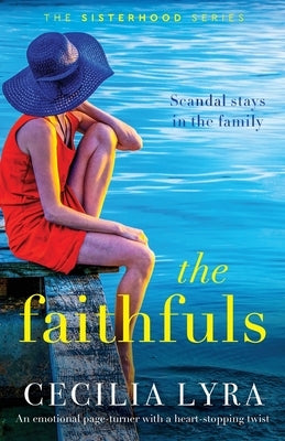 The Faithfuls: An emotional page-turner with a heart-stopping twist by Lyra, Cecilia