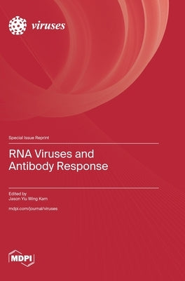 RNA Viruses and Antibody Response by Kam, Jason Yiu Wing