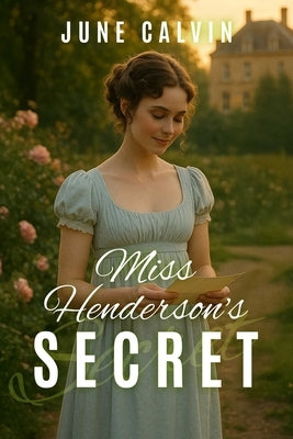 Miss Henderson's Secret by Calvin, June