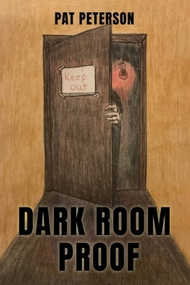 Dark Room Proof by Peterson, Pat