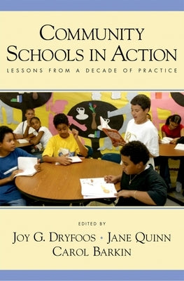 Community Schools in Action: Lessons from a Decade of Practice by Dryfoos, Joy