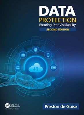 Data Protection: Ensuring Data Availability by de Guise, Preston