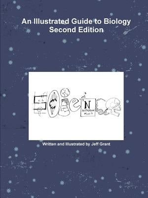 An Illustrated Guide to Biology Second Edition by Grant, Jeff