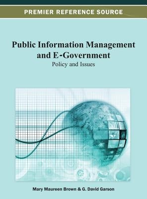 Public Information Management and E-Government: Policy and Issues by Brown, Mary Maureen
