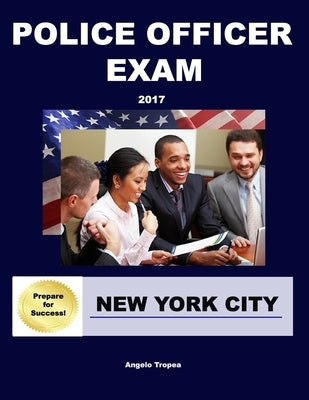 Police Officer Exam New York City by Tropea, Angelo