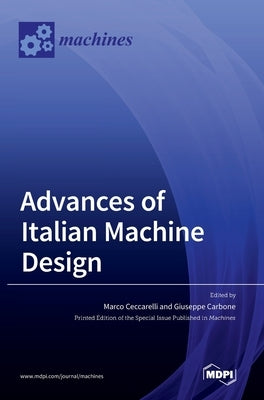 Advances of Italian Machine Design by Ceccarelli, Marco