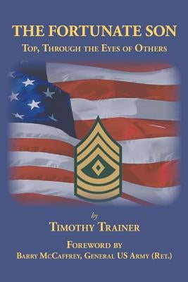 The Fortunate Son: Top, Through the Eyes of Others by Trainer, Timothy