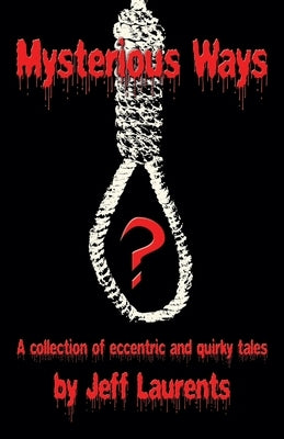 Mysterious Ways by Laurents, Jeff