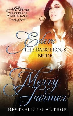 Eden: The Dangerous Bride by Farmer, Merry