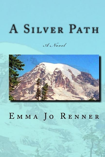 A Silver Path by Renner, Emma Jo