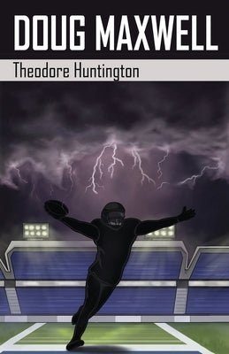 Doug Maxwell by Huntington, Theodore