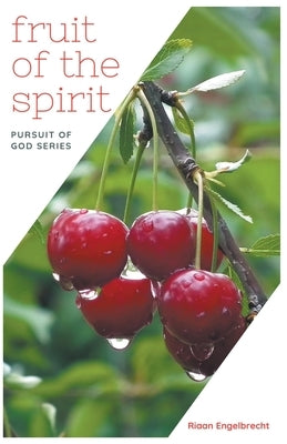Fruit of the Spirit by Engelbrecht, Riaan
