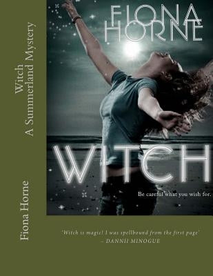 Witch - A Summerland Mystery by Horne, Fiona
