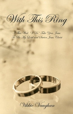 With This Ring by Vaughan, Vikkie