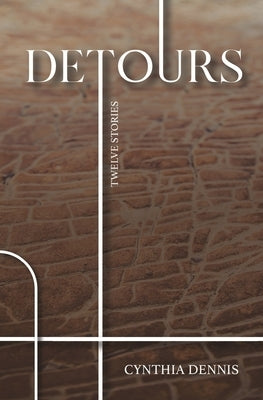 Detours by Dennis, Cynthia