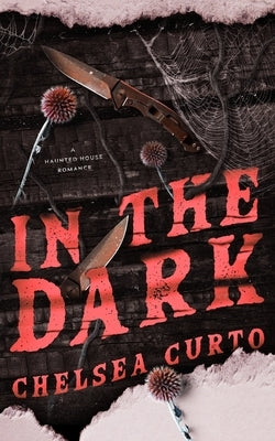 In The Dark by Curto, Chelsea