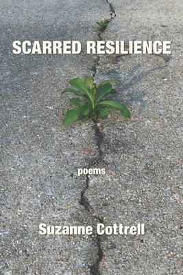 Scarred Resilience by Cottrell, Suzanne
