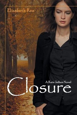 Closure by Rea, Elizabeth