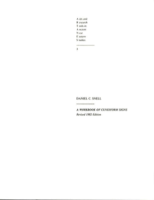 A Workbook of Cuneiform Signs by Snell, Daniel C.