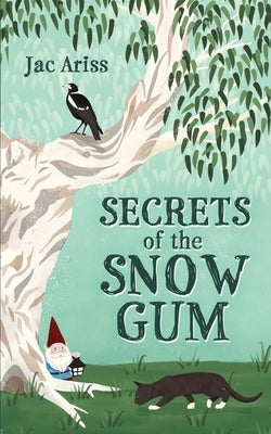Secrets of the Snow Gum by Ariss, Jac