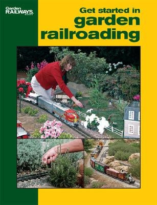 Get Started in Garden Railroading by Wilson, Jeff
