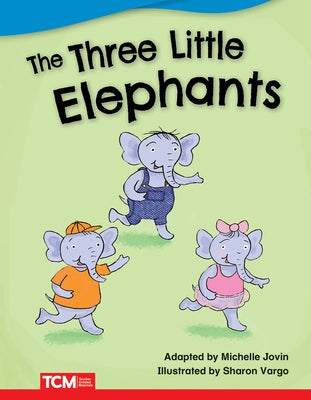 The Three Little Elephants by Jovin, Michelle