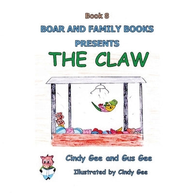 The Claw: Book 8 by Gee, Gus