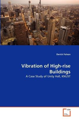 Vibration of High-rise Buildings by Folson, Derick