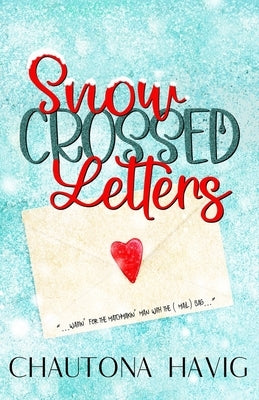 Snow-Crossed Letters by Havig, Chautona
