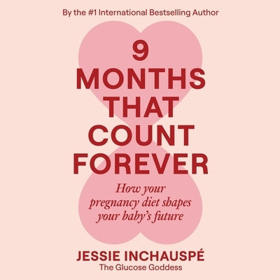 9 Months That Count Forever by Inchauspe, Jessie