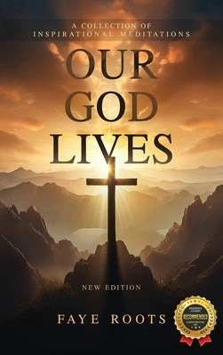 Our God Lives! by Roots, Faye