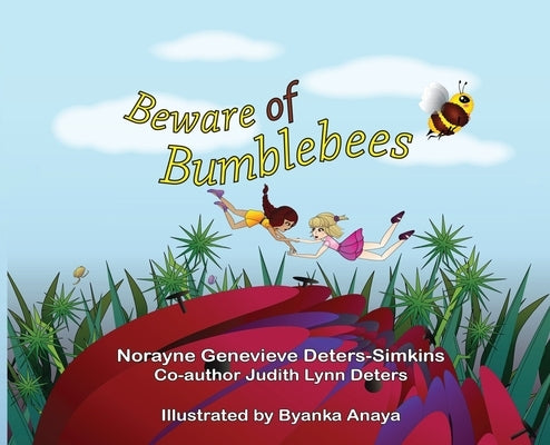 Beware of Bumblebees by Deters-Simkins, Norayne Genevieve