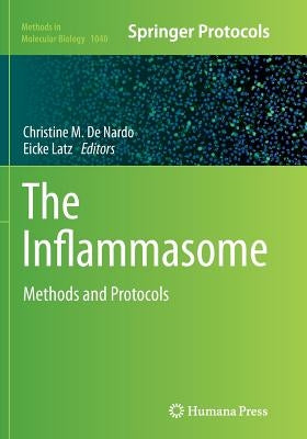 The Inflammasome: Methods and Protocols by De Nardo, Christine M.