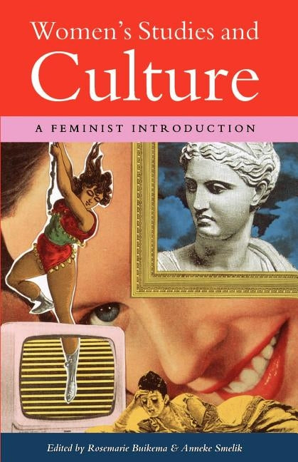 Women's Studies and Culture: A Feminist Introduction by Buikema, Rosemarie