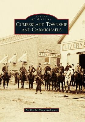 Cumberland Township and Carmichaels by Anderson, Shelley McMinn