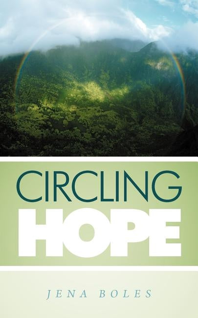 Circling Hope by Boles, Jena