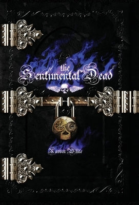 The Sentimental Dead by White, Ravven