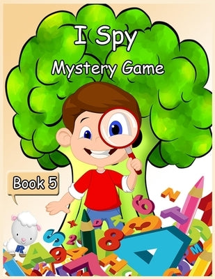 I Spy Mystery Game: Activity Book for Kids - Book 5 - 150 Pages by Andropova, Nidai