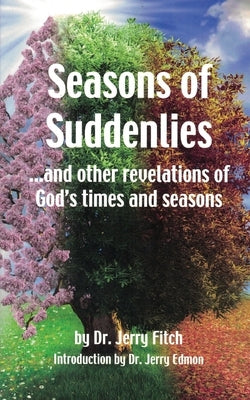 Seasons of Suddenlies by Fitch, Jerry