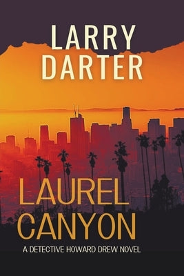 Laurel Canyon by Darter, Larry