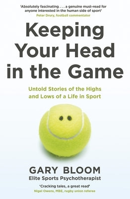 Keeping Your Head in the Game by Bloom, Gary